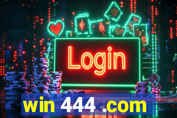 win 444 .com